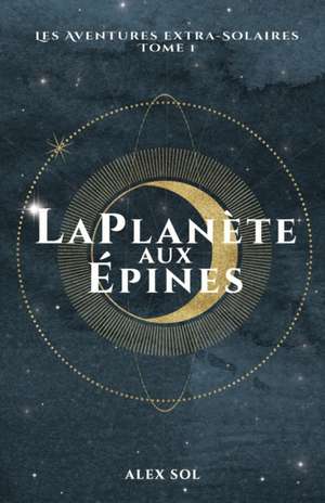 Sol, A: Planète aux Épines