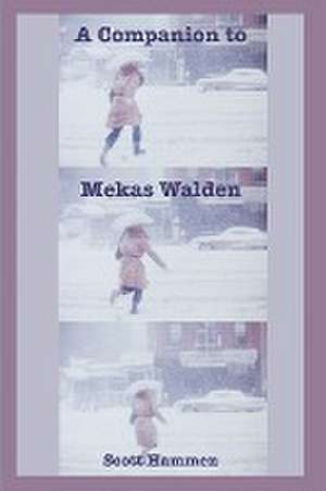 A Companion to Mekas Walden de Scott Hammen