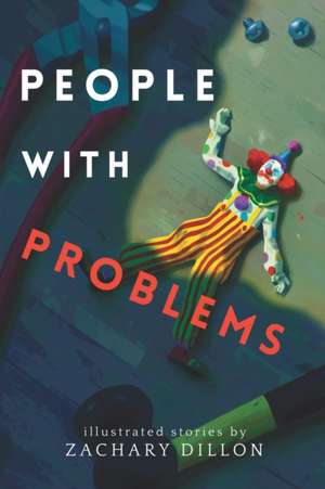 People With Problems de Zachary Dillon