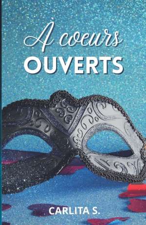 À C¿urs Ouverts de Carlita S.