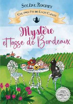 Mystère et tasse de Bordeaux de Solène Rochey