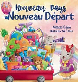 Nouveau Pays, Nouveau Départ de Melissa Garin