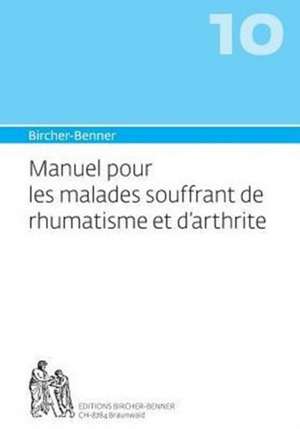 Manuel pour les malades souffrant de rhumatisme et d'arthrite de Andres Dr. med. Bircher