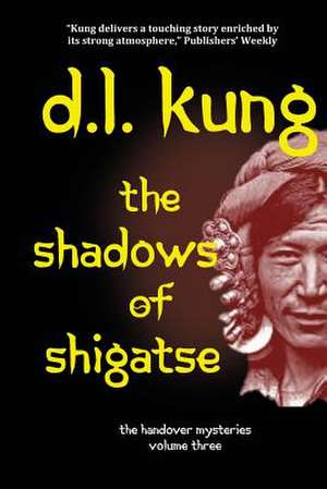 The Shadows of Shigatse de Kung, D. L.