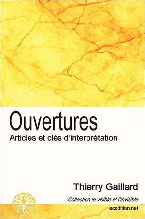 Ouvertures de Thierry Gaillard