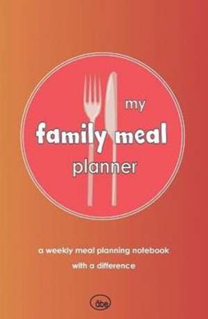 My Family Meal Planner de Anita Lehmann