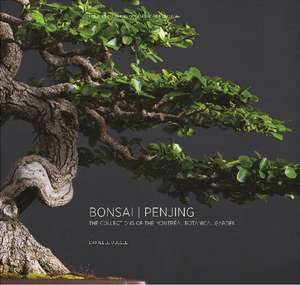 Bonsai | Penjing: The Collections of the Montral Botanitcal Garden de Danielle Ouellet