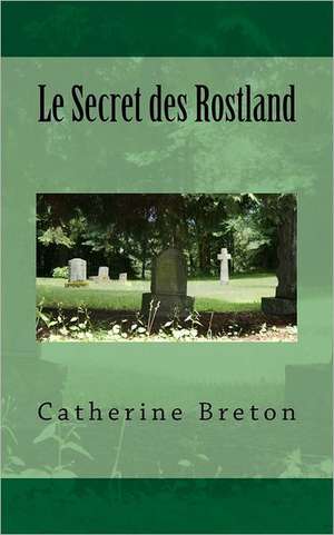 Le Secret Des Rostland: Le Chevalier de Dieu