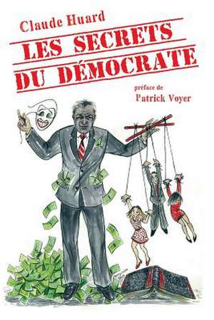 Les Secrets Du Democrate