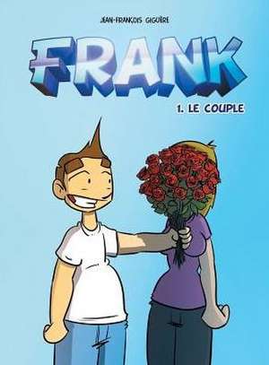 Frank - tome 1 de Jean-Francois Giguere