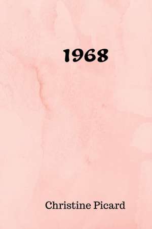 1968 de Christine Picard