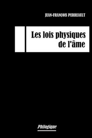 Les lois physiques de l'âme de Jean-François Perreault