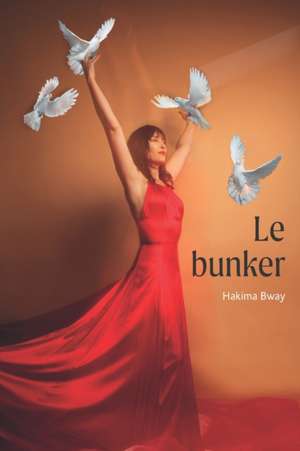 Le Bunker de Hakima Bway