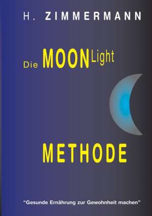 Die Moon-Light-Methode de Heinrich Zimmermann