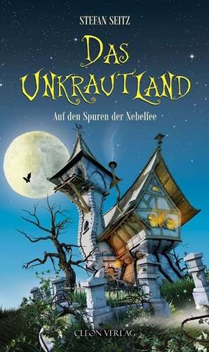 Das Unkrautland 01 de Stefan Seitz