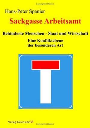 Sackgasse Arbeitsamt de Hans-Peter Spanier