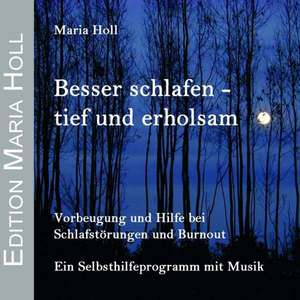 Besser schlafen - tief und erholsam de Maria Holl