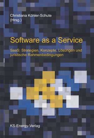 Software as a Service de Christiana Köhler-Schute