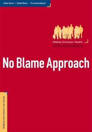 No Blame Approach de Heike Blum