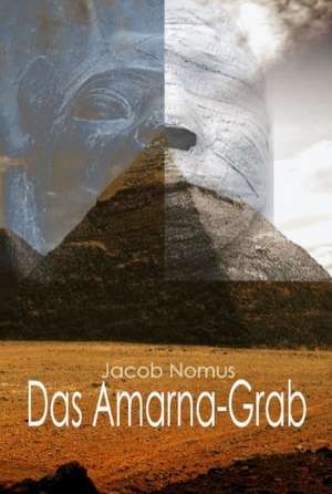Das Amarna-Grab de Jacob Nomus