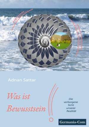 Was ist Bewusstsein? de Adnan Sattar