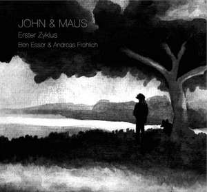 John & Maus - Erster Zyklus de Michael Esser