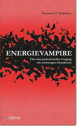 Energievampire de Susanne F. Gopalan