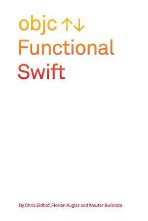 Functional Swift de Chris Eidhof