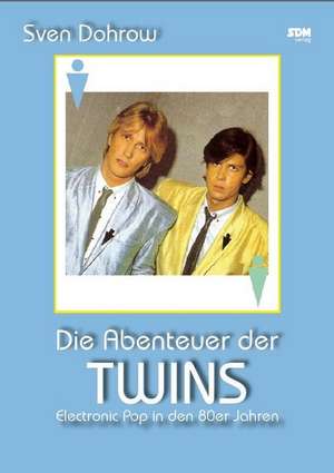 Die Abenteuer der Twins de Sven Dohrow