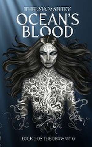 Ocean's Blood de Thelma Mantey