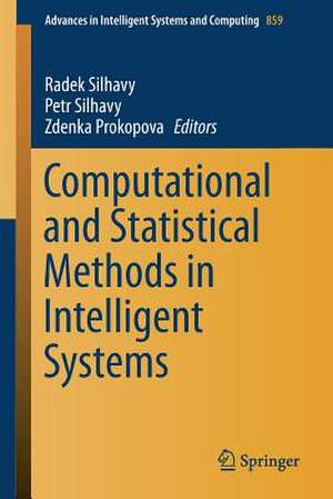 Computational and Statistical Methods in Intelligent Systems de Radek Silhavy