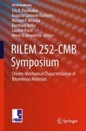 RILEM 252-CMB Symposium: Chemo-Mechanical Characterization of Bituminous Materials de Lily D. Poulikakos