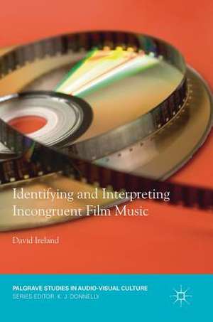 Identifying and Interpreting Incongruent Film Music de David Ireland