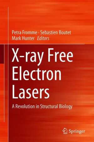 X-ray Free Electron Lasers: A Revolution in Structural Biology de Sébastien Boutet