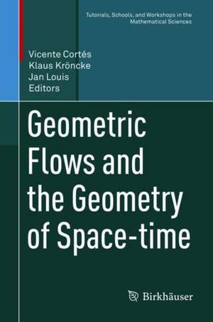 Geometric Flows and the Geometry of Space-time de Vicente Cortés