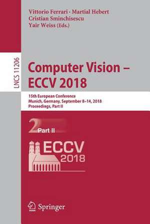 Computer Vision – ECCV 2018: 15th European Conference, Munich, Germany, September 8-14, 2018, Proceedings, Part II de Vittorio Ferrari