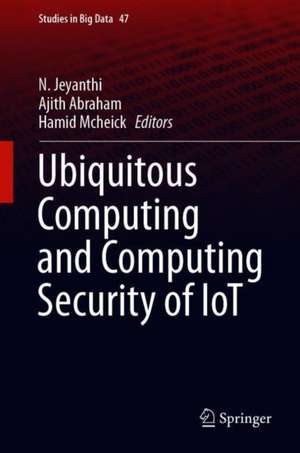 Ubiquitous Computing and Computing Security of IoT de N. Jeyanthi