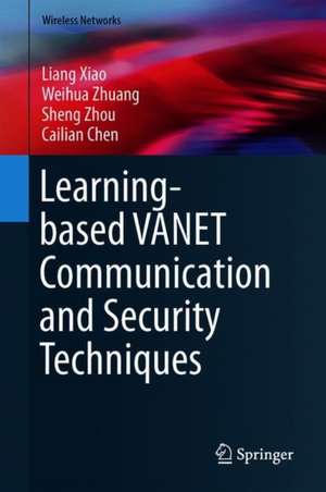 Learning-based VANET Communication and Security Techniques de Liang Xiao