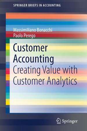 Customer Accounting: Creating Value with Customer Analytics de Massimiliano Bonacchi