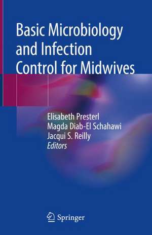 Basic Microbiology and Infection Control for Midwives de Elisabeth Presterl