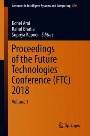 Proceedings of the Future Technologies Conference (FTC) 2018: Volume 1 de Kohei Arai