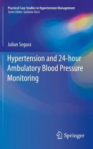 Hypertension and 24-hour Ambulatory Blood Pressure Monitoring de Julian Segura