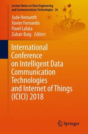 International Conference on Intelligent Data Communication Technologies and Internet of Things (ICICI) 2018 de Jude Hemanth