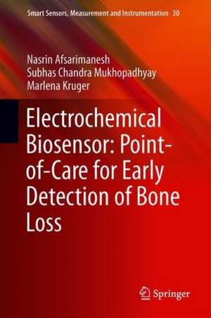 Electrochemical Biosensor: Point-of-Care for Early Detection of Bone Loss de Nasrin Afsarimanesh