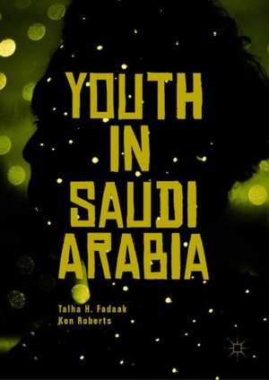 Youth in Saudi Arabia de Talha H Fadaak