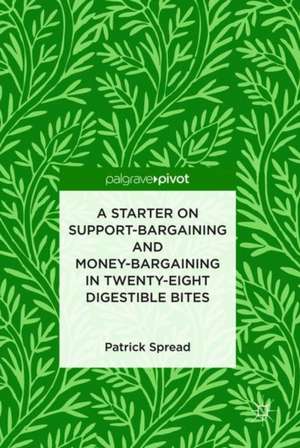 A Starter on Support-Bargaining and Money-Bargaining in Twenty-Eight Digestible Bites de Patrick Spread