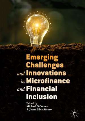 Emerging Challenges and Innovations in Microfinance and Financial Inclusion de Michael O'Connor