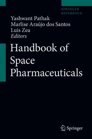 Handbook of Space Pharmaceuticals de Yashwant V. Pathak