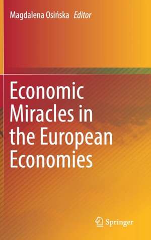 Economic Miracles in the European Economies de Magdalena Osińska