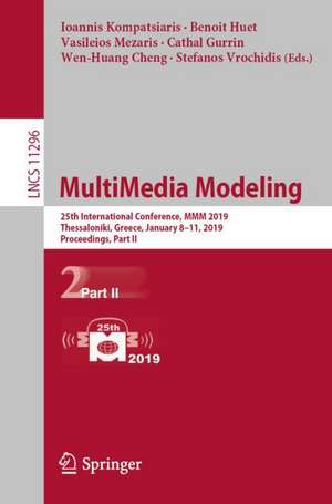 MultiMedia Modeling: 25th International Conference, MMM 2019, Thessaloniki, Greece, January 8–11, 2019, Proceedings, Part II de Ioannis Kompatsiaris